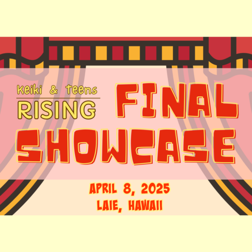 Keiki & Teens Rising - Final Showcase Apr 2025