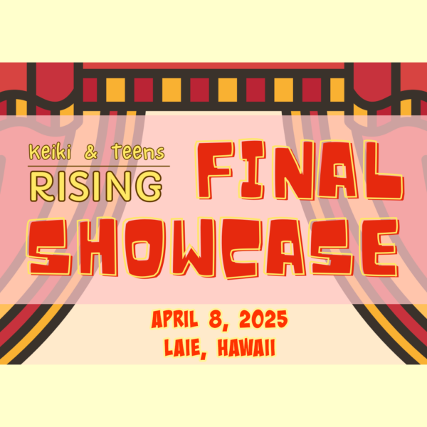 Keiki & Teens Rising - Final Showcase Apr 2025